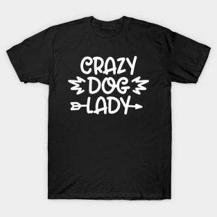 Crazy Dog Lady - Funny Dog Quotes T-Shirt